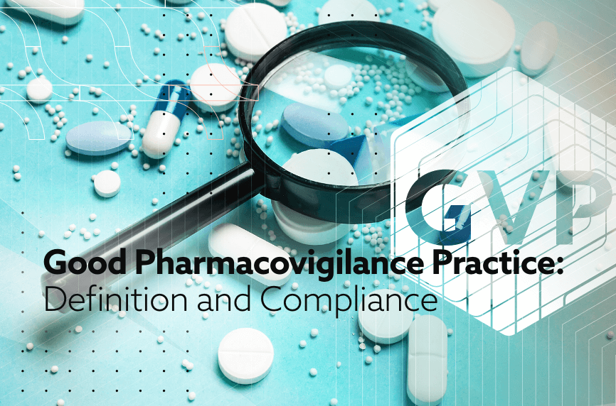 Good Pharmacovigilance Practice (GVP): Definition And Compliance - BGO ...